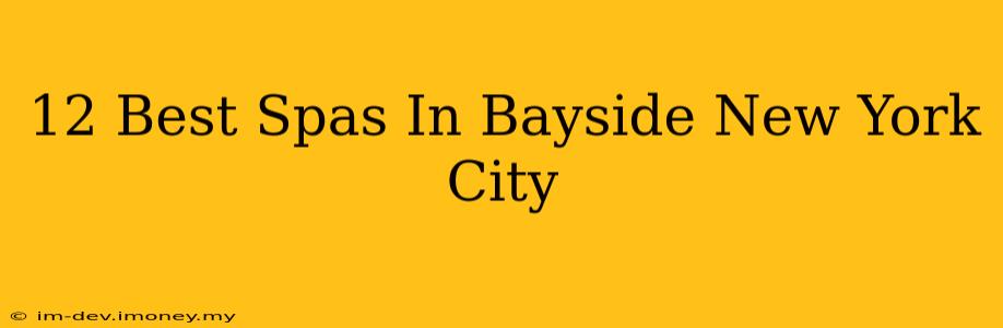 12 Best Spas In Bayside New York City