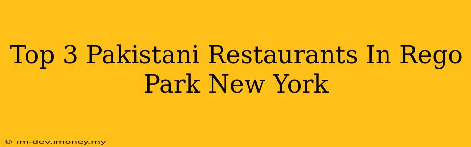 Top 3 Pakistani Restaurants In Rego Park New York