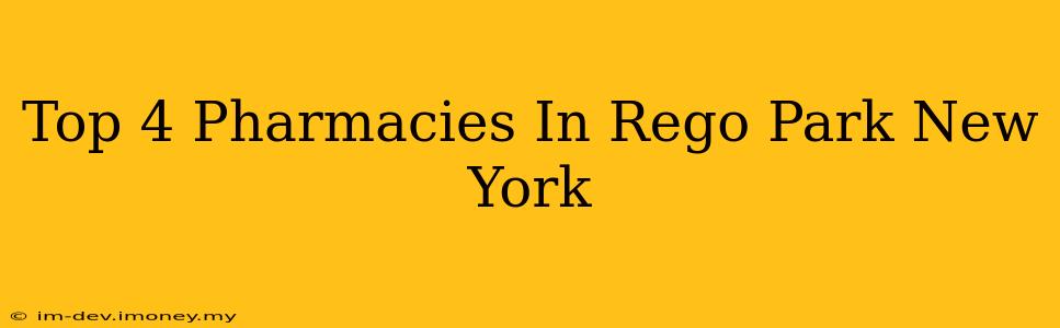 Top 4 Pharmacies In Rego Park New York